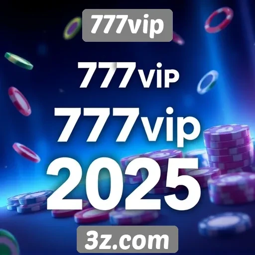 Perspectivas futuras para o 777vip em 2025